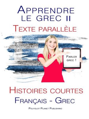 cover image of Apprendre le grec II--Texte parallèle--Histoires courtes (Français--Grec) Parle Grec